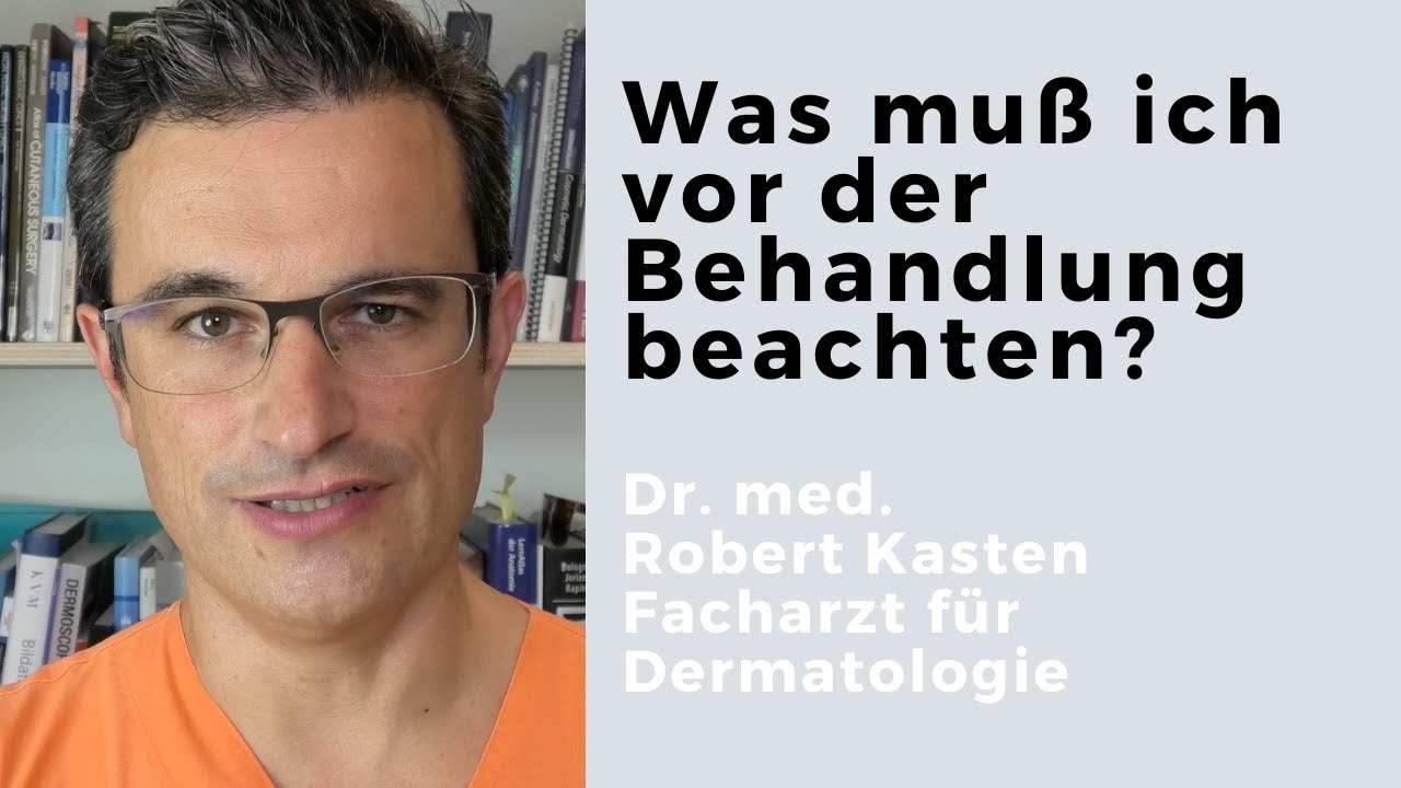 Was muß ich vor der Behandlung beachten?